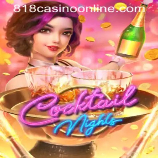 Experience the Thrills of CocktailNights at 818casino
