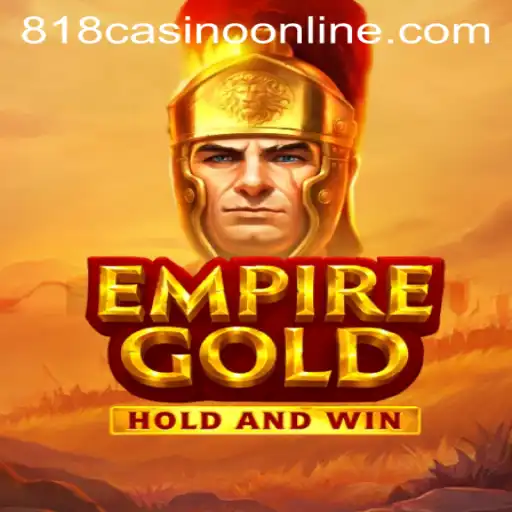 EmpireGold and 818casino: A Deep Dive into Online Gaming Thrills
