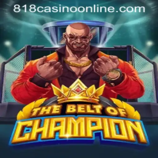 TheBeltOfChampion: A New Era in Gaming at 818casino